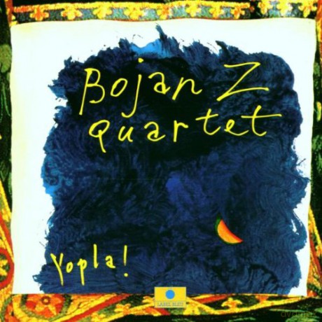 Bojan Zulfikarpasic: Yopla! [CD]