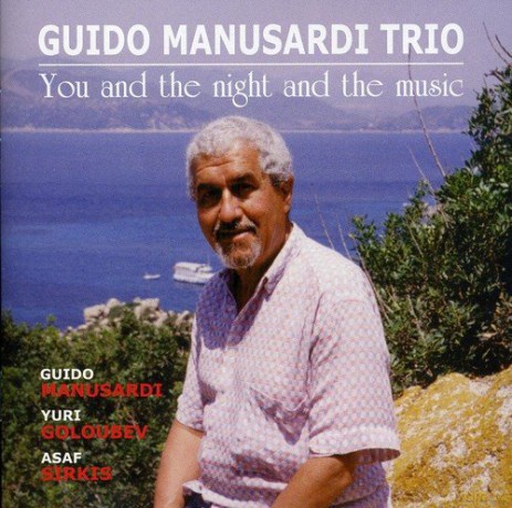 Guido Manusardi Trio: You And The Night And The [CD]