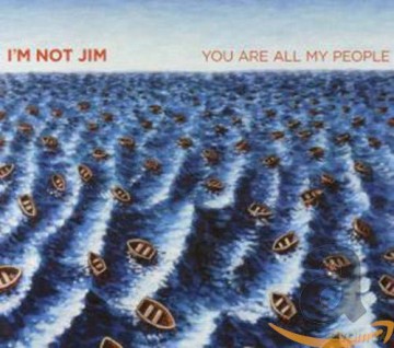 i'm Not Jim: You Are All My People [CD]