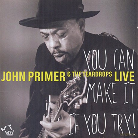 John Primer: You Can Make It If You [CD]