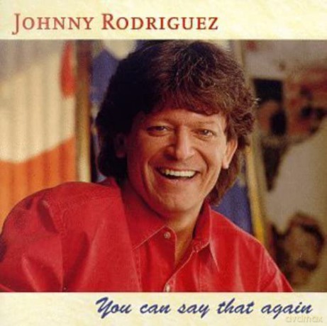 Johnny Rodriguez: You Can Say That Again [CD]