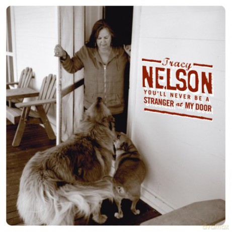 Tracy Nelson: You'Ll Never Be Stranger [CD]