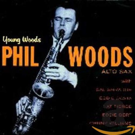 Phil Woods: Young Woods [CD]