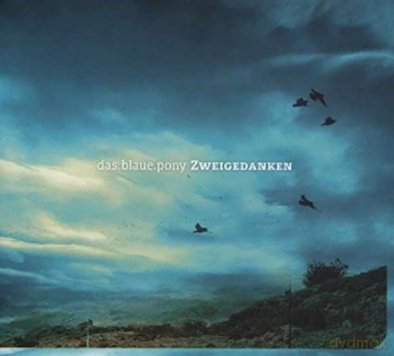 Das Blaue Pony: Zweigedanken [CD]