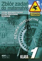 Sztuka matematyki. Zbiór zadań. Klasa I - Jacek Dymel, Katarzyna Piórek, Maria Żurek-Etgens [KSIĄŻKA]