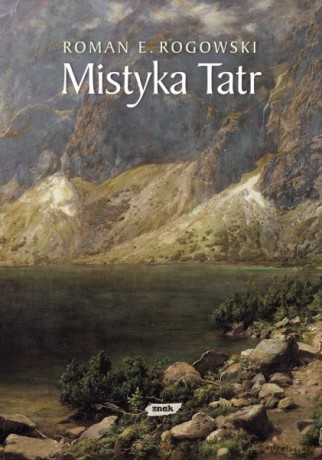 Mistyka Tatr - Roman E. Rogowski [KSIĄŻKA]