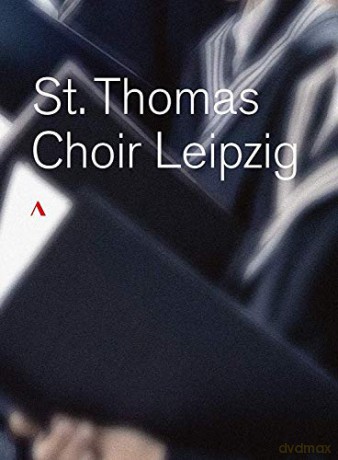St Thomas Choir Leipzig: St Thomas Choir Leipzig [Blu-Ray]