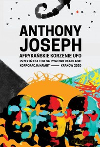 Afrykańskie korzenie UFO - Anthony Joseph [KSIĄŻKA]