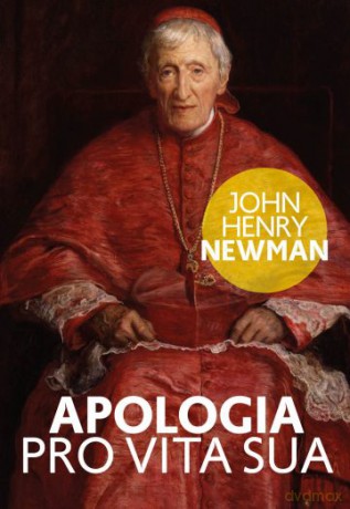 Apologia pro vita sua - Henry Newman John [KSIĄŻKA]