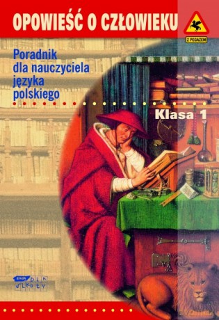 Opowieść o człowieku. Klasa I - Krzysztof Biedrzycki, Dariusz Pasieka, Barbara Pędracka [KSIĄŻKA]