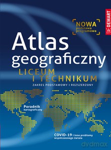 Atlas geograficzny. Liceum i Technikum. [KSIĄŻKA]