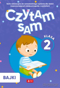 Czytam sam, klasa 2 Bajki [KSIĄŻKA]