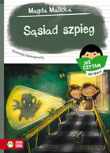 Już czytam sylabami. Sąsiad szpieg - Magda Malicka [KSIĄŻKA]