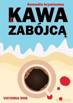Kawa z zabójcą - Ros Victoria [KSIĄŻKA]