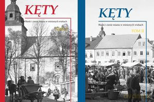 Kęty. Blaski i cienie miasta w minionych wiekach. Monografia historyczna (Tom 1 i 2) [KSIĄŻKA]