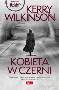 Kobieta w czerni - Kerry Wilkinson [KSIĄŻKA]