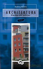 Architektura. Dlaczego jest, jaka jest - Andrzej Basista [KSIĄŻKA]