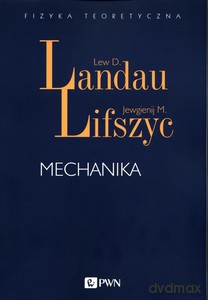 Mechanika - Lew D. Landau, Jewgienij M. Lifszyc [KSIĄŻKA]