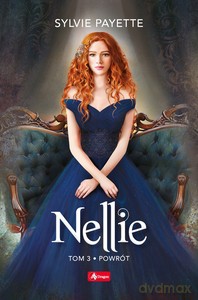 Nellie (Tom 3) Powrót - Sylvie Payette [KSIĄŻKA]
