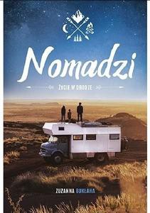 Nomadzi. Życie w drodze - Zuzanna Bukłaha [KSIĄŻKA]