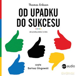 Od upadku do sukcesu - Thomas Erikson [AUDIOBOOK]