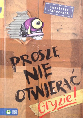 Proszę nie otwierać. Gryzie! - Habersack Charlotte [KSIĄŻKA]