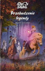Star Stable. Przebudzenie legendy - Helena Dahlgren [KSIĄŻKA]