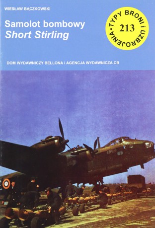 TBiU 213 Samolot bombowy Short Stirling - Wiesław Bączkowski [KSIĄŻKA]