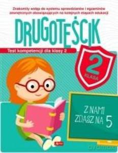 Test kompetencji dla klasy 2. Drugoteścik - Katarzyna Ziola-Zemczak [KSIĄŻKA]
