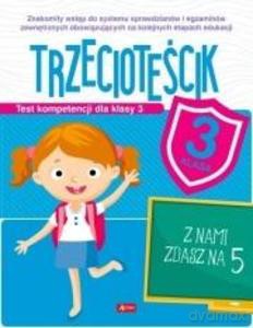 Test kompetencji dla klasy 3. Trzecioteścik - Katarzyna Ziola-Zemczak [KSIĄŻKA]