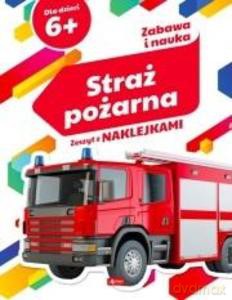 Zabawa i nauka. Straż pożarna - Iwona Baturo [KSIĄŻKA]