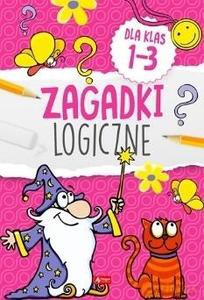 Zagadki logiczne dla klas 1-3 [KSIĄŻKA]