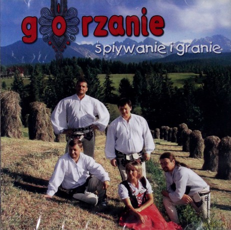 Górzanie: Śpiywanie i granie [CD]