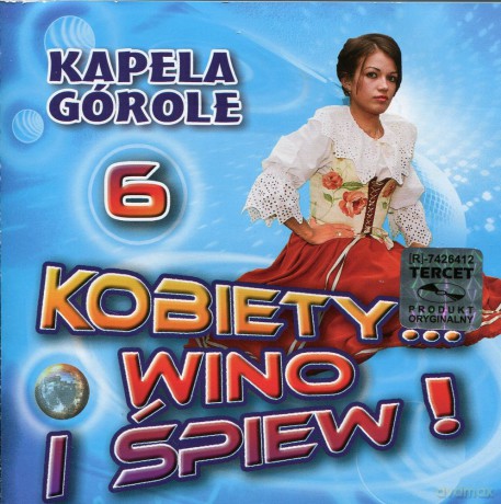 Kapela Górole: Kobiety... wino i śpiew [CD]