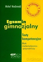 Egzamin gimnazjalny. Blok matematyczno-przyrodniczy - Michał Niedźwiedź [KSIĄŻKA]