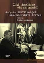 Żydzi i chrześcijanie jedną mają przyszłość [KSIĄŻKA]