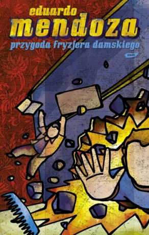 Przygoda fryzjera damskiego - Eduardo Mendoza [KSIĄŻKA]