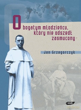 O bogatym młodzieńcu - Jan Grzegorczyk [KSIĄŻKA]