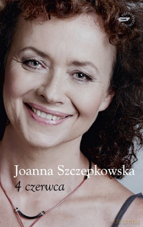 4 czerwca - Joanna Szczepkowska [KSIĄŻKA]