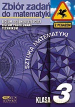 Sztuka matematyki. Zbiór zadań. Klasa III - Jacek Dymel, Katarzyna Piórek, Maria Żurek-Etgens [KSIĄŻKA]