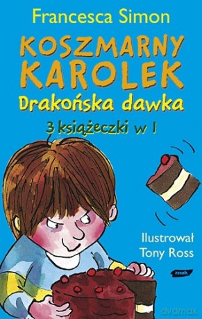 Koszmarny Karolek. Drakońska dawka - Francesca Simon [KSIĄŻKA]