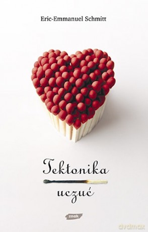 Tektonika uczuć - Eric-Emmanuel Schmitt [KSIĄŻKA]