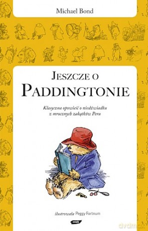 Jeszcze o Paddingtonie - Michael Bond [KSIĄŻKA]