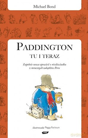 Paddington tu i teraz - Michael Bond [KSIĄŻKA]
