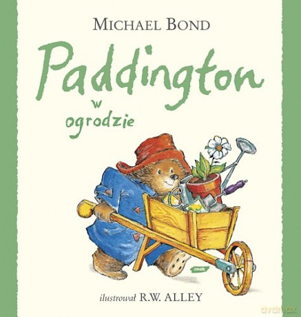 Paddington w ogrodzie - Michael Bond [KSIĄŻKA]