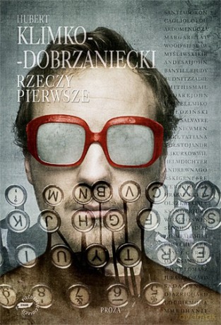 Rzeczy pierwsze - Hubert Klimko-Dobrzaniecki [KSIĄŻKA]