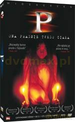 P - Ona pragnie twego ciała [DVD]