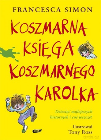 Koszmarna Księga Koszmarnego Karolka - Francesca Simon [KSIĄŻKA]