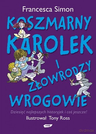 Koszmarny Karolek i Złowrodzy Wrogowie - Francesca Simon [KSIĄŻKA]