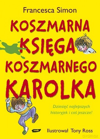 Koszmarna Księga Koszmarnego Karolka - Francesca Simon [KSIĄŻKA]